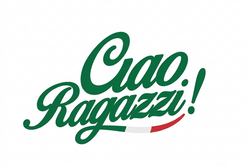 Ciao Ragazzi!